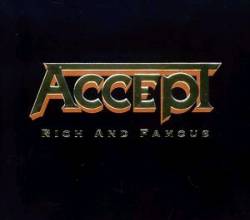 Accept : Rich and Famous